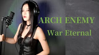 Arch Enemy  War Eternal Vocal Cover [upl. by Ainola]