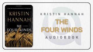 FULL The Four Winds by Kristin Hannah  Fiction Audiobook [upl. by Natloz]