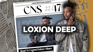 Chilla Nathi Session 47  Loxion Deep  Road to Legend Deluxe Album Amapiano Mix 2024 [upl. by Retxab]