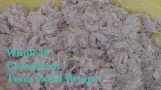 Whole30 Tuna Salad Recipe [upl. by Tiffany561]