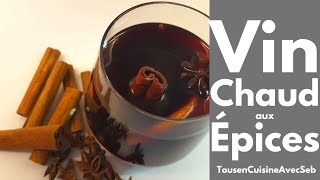 VIN CHAUD aux ÉPICES Tous en cuisine avec Seb [upl. by Einnej]