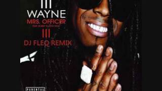 Lil Wayne Kidd Kidd amp Bobby V  Mrs Officer Remix [upl. by Eniladam]