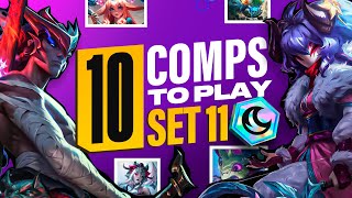 Top 10 Comps To Climb In Set 11  TFT Guide Teamfight Tactics [upl. by Ahseyd]