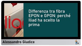 EPON vs GPON la scelta di iliad spiegata [upl. by Anire]