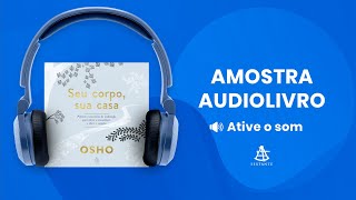 Seu corpo sua casa  Amostra  Editora Sextante Audiolivro [upl. by Yenar103]