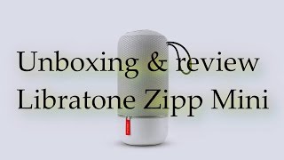 Unboxing y review Libratone Zipp Mini [upl. by Nnyleahs]