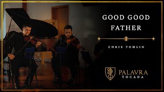 GOOD GOOD FATHER  Chris Tomlin INSTRUMENTAL [upl. by Salesin]