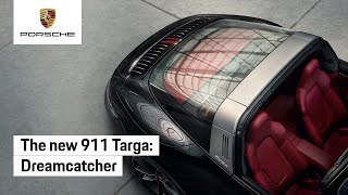 The new Porsche 911 Targa  Dreamcatcher [upl. by Goldi]