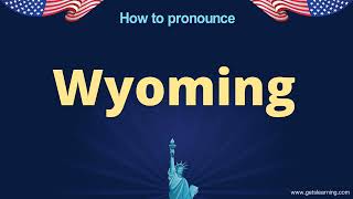 How to Pronounce Wyoming in American English Correctly [upl. by Dlanod684]