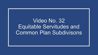 ProfDale Property Video 32  Equitable Servitudes and Common Plan Subdivisions [upl. by Darraj]