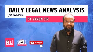 1st November  Daily Legal News Analysis by Varun Sir Current Legal Awareness JUDICIARY CLATPG [upl. by Beverlie540]