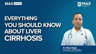 Liver Cirrhosis Symptoms Diagnosis and Treatment │ Dr Vikas Singla│ Max Hospital Saket [upl. by Burkley723]