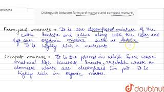 Distinguish between farmyard manure and compost manure [upl. by Ramon]