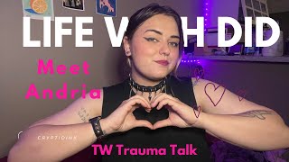 Alter Intros  Andria • Life with Dissociative Identity Disorder • TW for Trauma Talk [upl. by Oirogerg155]