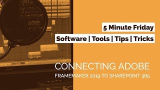 5 Minute Friday  Connecting Adobe FrameMaker 2019 to Sharepoint Online [upl. by Kieger]