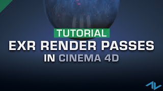 VFX Tutorial  Render EXR Passes Like A Pro  Cinema 4D [upl. by Myke666]