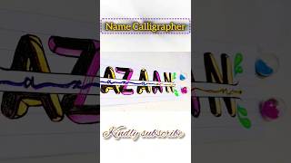 Name Art  Azaan  Writing calligraphy namecalligraphy art writer colors azaan [upl. by Demetre474]