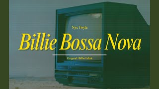 Billie Bossa Nova Billie Eilish  Nyx [upl. by Anaes]