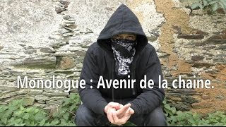 Chasseur Pas Normal Monologue  Avenir de la chaine [upl. by Sumer]