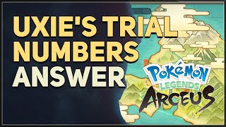 Uxies Trial Numbers Answer Pokemon Legends Arceus [upl. by Noemad]