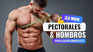 22 MIN RUTINA PECTORALES Y HOMBROS  Entrena En Casa Rutina Sin Equipamiento💪 [upl. by Kimberli]