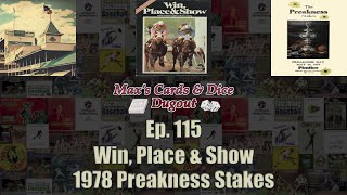 Ep 115  Win Place amp Show  1978 Preakness Stakes [upl. by Roda]