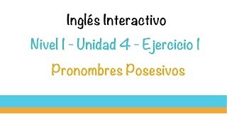 Aprender Ingles  Ejercicio Adjetivos Posesivos [upl. by Repip]