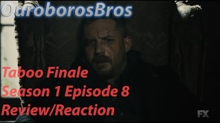 Taboo Season 1 Episode 8 Finale ReviewReaction Spoilers [upl. by Anitan725]