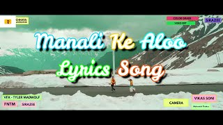 Manali Ke Aloo Lyrics Full Song  Sirazee amp Inderjeet Song  Himachali Latest Song Himachali Studio [upl. by Herahab]