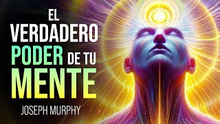 Desbloquea el verdadero poder de tu mente  Milagros de tu mente  Joseph Murphy [upl. by Eirret]