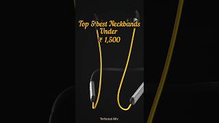 Best Bluetooth Earphone under 1500  Neckband under 1500  neckband earphone [upl. by Enytsirk]