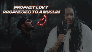 Prophet Lovy Prophesies to a MUSLIM 🕌 [upl. by Ihcur803]