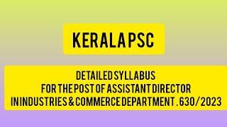 DETAILED SYLLABUS FOR THE POST OF ASSISTANT DIRECTOR IN INDUSTRIES amp COMMERCE DEPARTMENT  6302023 [upl. by Ainevul]