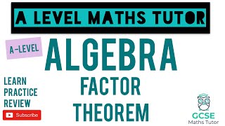 The Factor Theorem  Algebra  GCSE Further Maths  ALevel Maths Series [upl. by Ennaus]