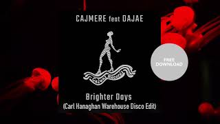 Cajmere Feat Dajae  Brighter Days Carl Hanaghan Warehouse Disco Edit [upl. by Gibbs]