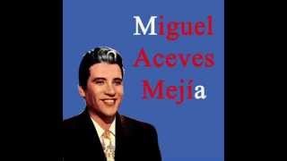 Miguel Aceves Mejia Mi Derrota [upl. by Eseilana]