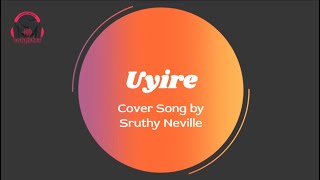 Uyire Oru  Shortcover  Sruthy Neville  Shaan Rahman Musical  Lyrics penned by Manu Manjith [upl. by Sregor607]