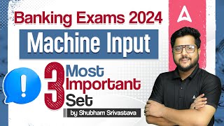 Banking Exams 2024  Machine Input  3 Most Important Set  Reasoning By Shubham Srivastava [upl. by Micki686]