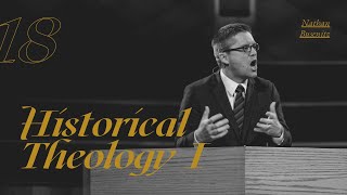 Lecture 18 Historical Theology I  Dr Nathan Busenitz [upl. by Edelson]