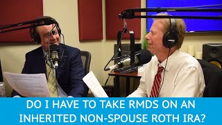 Do I Have to Take RMDs on an Inherited NonSpouse Roth IRA  YMYW podcast [upl. by Innavoij989]