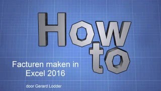 Factuur maken in Excel 2016 [upl. by Yror845]