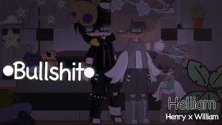 •Bullshit•  Angst  Helliam  FNaF [upl. by Kirkpatrick732]