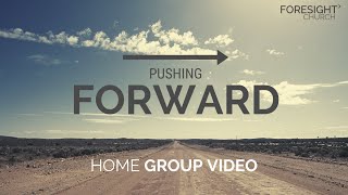 Home Group Video  Pushing Forward  Foresight Church [upl. by Soloma]