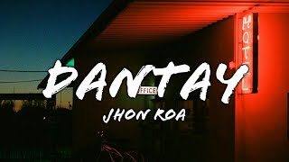 Dantay  Cover By Jhon Roa Lyrics [upl. by Anailli]