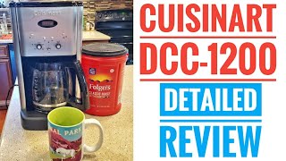 DETAILED REVIEW Cuisinart DCC1200 Coffee Maker Brew Central 12 Cup Programmable [upl. by Pillow]