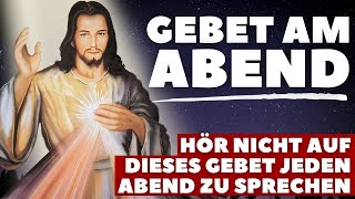 Perfektes Abendgebet an Gott Zum Abschluss Des Tages I Bete diese Gebet Jeden Abend [upl. by Ynahpets]