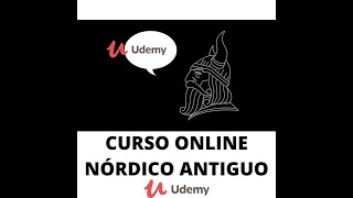 CURSO DE NÓRDICO ANTIGUO CERTIFICADO ONLINE EN ESPAÑOL EN UDEMY [upl. by Tallulah]