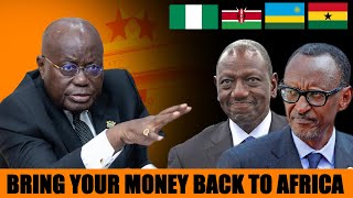 Bring your money back to Africa  Ghana President Nana Addo challenge Africa leaders [upl. by Elo160]