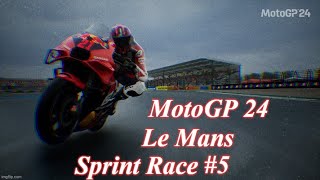 MotoGP 24  Sprint Race 5  Worst Sprint Race So Far Cant Keep Up With The AI in France [upl. by Lilithe]