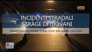 La Linea  Incidenti stradali la strage dei giovani [upl. by Aihsemak589]